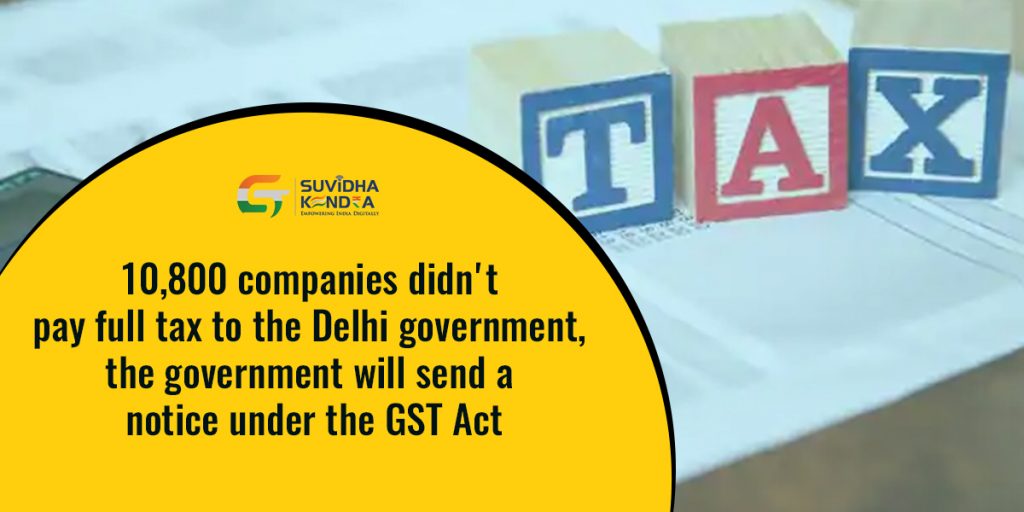 10,800 companies didn't pay full tax to the Delhi government