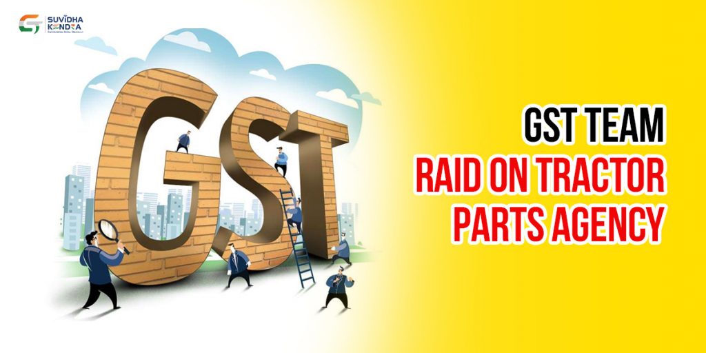 GST raid on Tractor Parts Agency