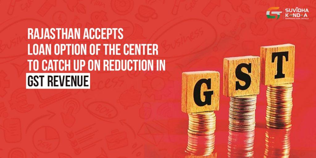 Rajasthan accepts Gst loan