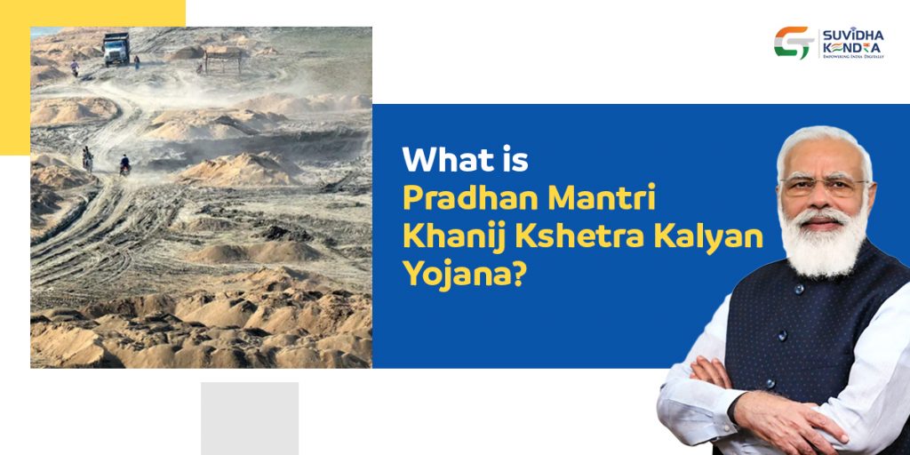Pradhan Mantri Khanij Kshetra Kalyan Yojana