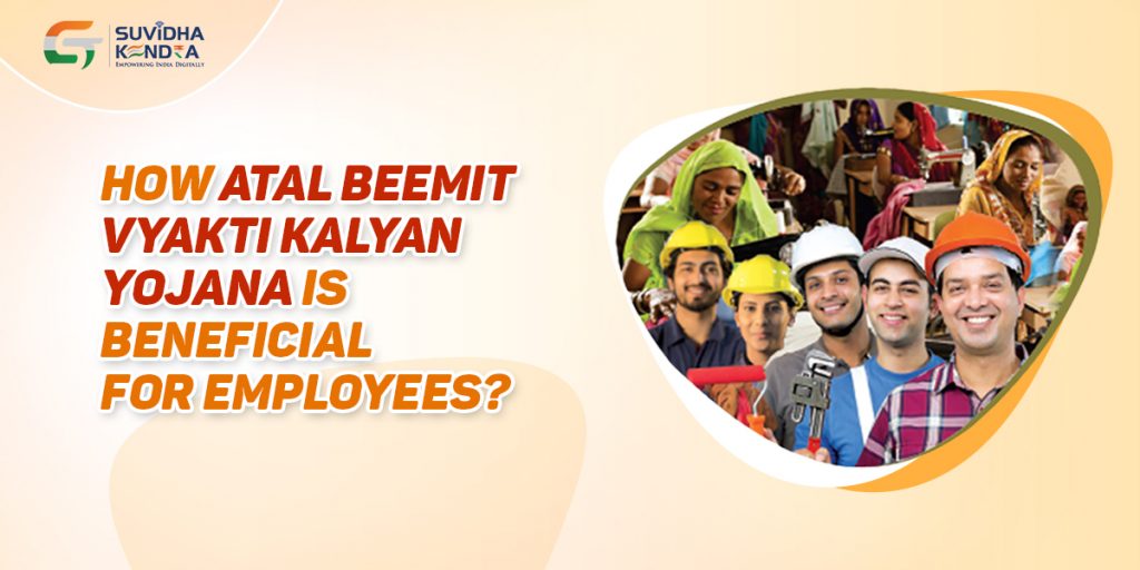 Atal Beemit Vyakti Kalyan Yojana