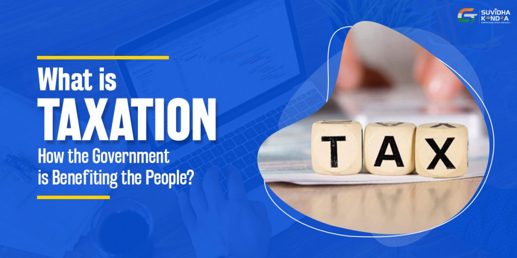 Taxation and How the Government is Benefiting