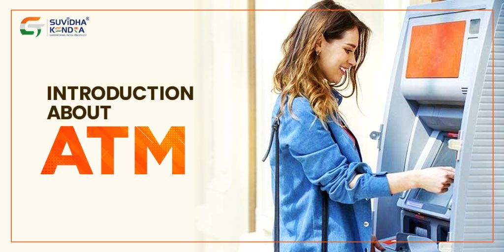 Introduction About ATM