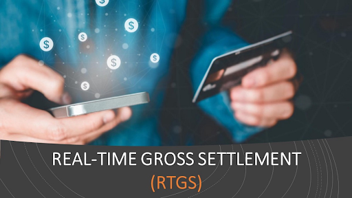 Real Time Gross Settlement Real Time Gross Settlement
