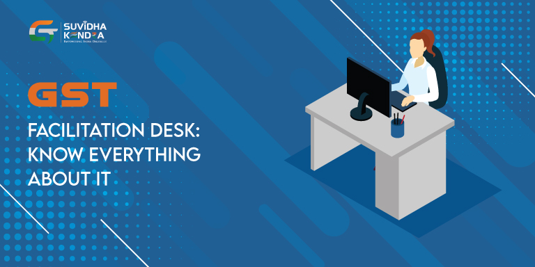 GST Facilitation Desk