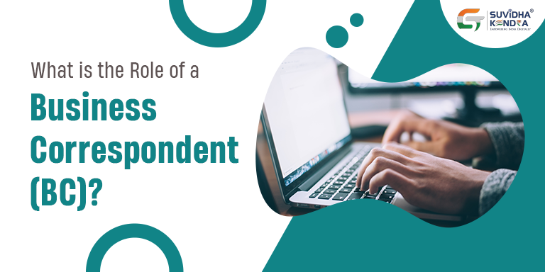 Role of a Business Correspondent (BC)