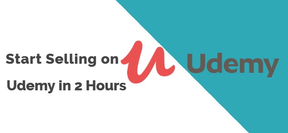 Start Selling on Udemy in 2 Hours