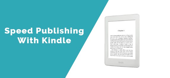 Speed Publishing With Kindle